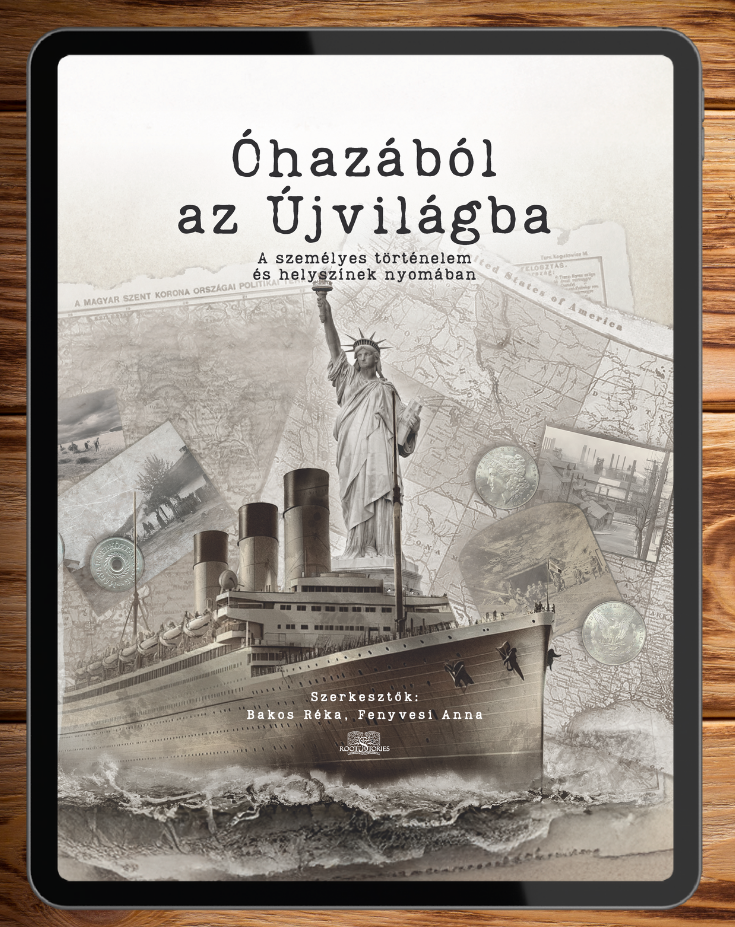 Óhazából az Újvilágba: A személyes történelem és helyszínek nyomában (e-book)